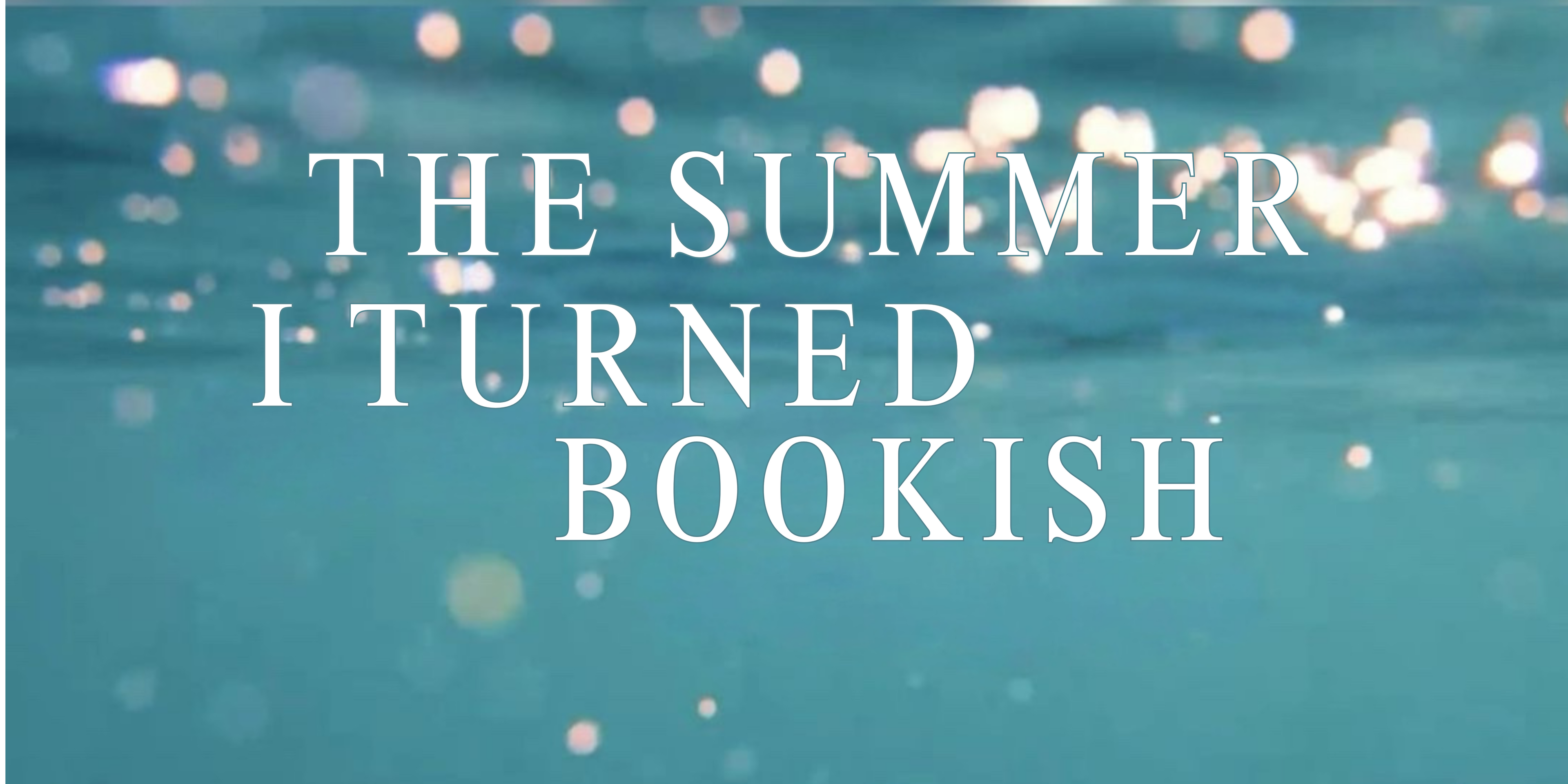 The Summer I Turned Bookish